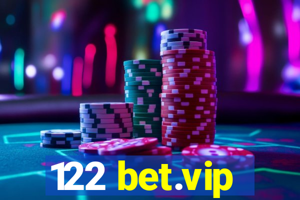 122 bet.vip